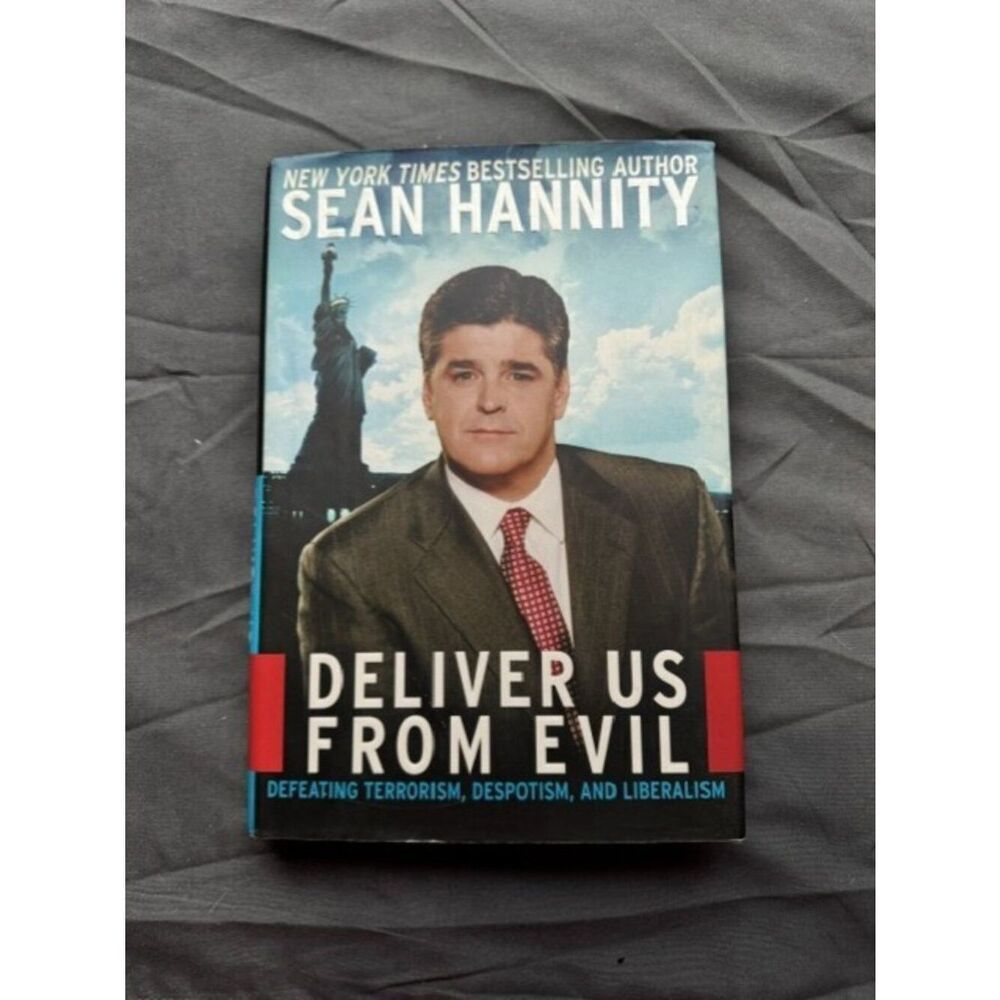 Sean Hannity - Deliver Us From Evil - 2004 1st Edition HB/DJ Hand Signed